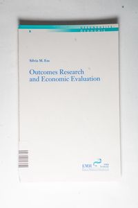 Outcomes Research and Economic Evaluation (Gesundheitsökonomie) - Ess, Silvia M Outcomes Research and Economic Evaluation (Gesundheitsökonomie) - Ess, Silvia M