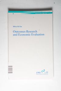 Outcomes Research and Economic Evaluation (Gesundheitsökonomie) - Ess, Silvia M