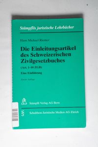 Die Einleitungsartikel des Schweizerischen Zivilgesetzbuches: Art. 1-10 ZGB - Eine Einführung Riemer, Hans M [Paperback] [Jan 01, 2003] Unknown