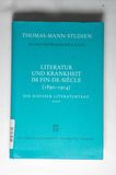 Literatur und Krankheit im Fin-de-siècle (1890-1914). Thomas Mann im europäischen Kontext - Thomas Sprecher
