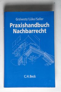 Praxishandbuch Nachbarrecht - Grziwotz, Herbert, Lüke, Wolfgang, Saller, Roland