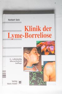 Klinik der Lyme-Borreliose - Satz, Norbert Klinik der Lyme-Borreliose - Satz, Norbert