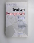 Deutsch - evangelisch - Frau : Meta Eyl - eine The