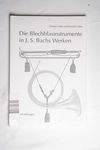 Die Blechblasinstrumente in Johann Sebastian Bachs