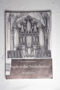 Orgeln in den Niederlanden Orgeln in den Niederlanden
