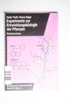 Experimente zur Entwicklungsbiologie der Pflanzen.
