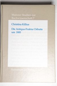 Die Antiqua-Fraktur Debatte um 1800 un... Die Antiqua-Fraktur Debatte um 1800 un...