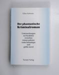 Der phantastische Kriminalroman. Untersuchungen zu