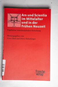 Ars und Scientia im Mittelalter und de...