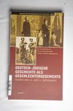 Deutsch-jüdische Geschichte als Geschl...