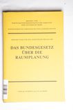 Das Bundesgesetz über die Raumplanung....