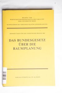 Das Bundesgesetz über die Raumplanung....