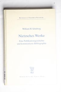 Nietzsches Werke: Eine Publikationsges... Nietzsches Werke: Eine Publikationsges...