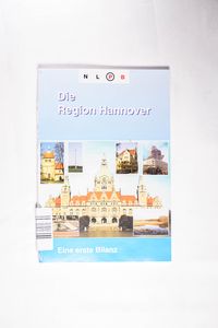 Die Region Hannover Eine erste Bilanz 1., Aufl. - Bildung Niedersächsische Landeszentrale f. politische Bildung