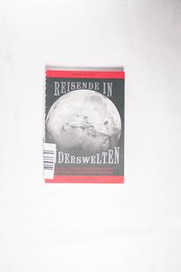 Reisende in Anderswelten. Kleine Galerie grosser Helden der phantastischen Literatur. - Böhm, Ekkehard und Heiko Postma