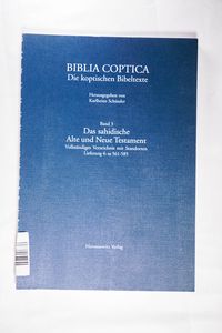 Das sahidische Alte und Neue Testament. Vollständiges Verzeichnis mit Standorten: sa 561-585 (Biblia Coptica / Die koptischen Bibeltexte)