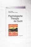 Psychologische Therapie der Sucht: Grundlagen, Dia