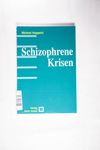 Schizophrene Krisen Huppertz, Michael - Schizophre