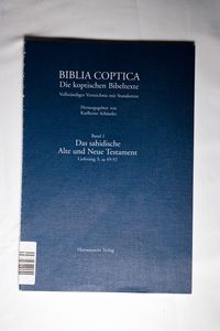 Das sahidische Alte und Neue Testament. Vollständiges Verzeichnis mit Standorten: sa 49-92 (Biblia Coptica) Das sahidische Alte und Neue Testament. Vollständiges Verzeichnis mit Standorten: sa 49-92 (Biblia Coptica)