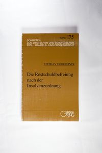 Die Restschuldbefreiung nach der Insolvenzordnung Die Restschuldbefreiung nach der Insolvenzordnung