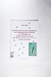 Entwicklung und Erprobung immunologischer und molekulargenetischer Methoden zur Frühdiagnose von Ustilago nuda (Jens.) Entwicklung und Erprobung immunologischer und molekulargenetischer Methoden zur Frühdiagnose von Ustilago nuda (Jens.)