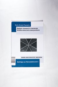 Ballistic transport in nanoscale Si/SiGe wires and cross-junctions - Poenariu, Sorin A Ballistic transport in nanoscale Si/SiGe wires and cross-junctions - Poenariu, Sorin A