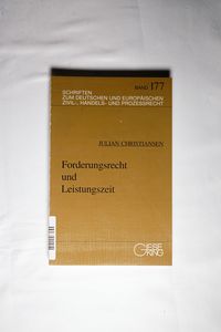 Forderungsrecht und Leistungszeit Forderungsrecht und Leistungszeit
