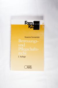 Betreuungs- und Pflegschaftsrecht - Susanne Sonnenfeld; Peter Gottwald; Ingrid Gross; Meo M Hahne Betreuungs- und Pflegschaftsrecht - Susanne Sonnenfeld; Peter Gottwald; Ingrid Gross; Meo M Hahne