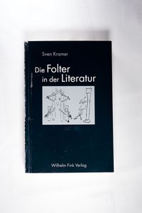 Die Folter in der Literatur. Ihre Darstellung in der deutschsprachigen Erzählprosa Die Folter in der Literatur. Ihre Darstellung in der deutschsprachigen Erzählprosa