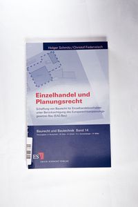 Einzelhandel und Planungsrecht - Schaffung von Baurecht für Einzelhandelsvorhaben