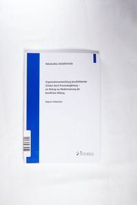 Organisationsentwicklung berufsbildender Schulen durch Prozessbegleitung Organisationsentwicklung berufsbildender Schulen durch Prozessbegleitung