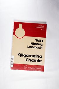 ALLGEMEINE CHEMIE Kleines Lehrbuch, Teil 1 - Gottfried Zimmermann / Inge Drews / Karl H. Drews / Günter Jacob ALLGEMEINE CHEMIE Kleines Lehrbuch, Teil 1 - Gottfried Zimmermann / Inge Drews / Karl H. Drews / Günter Jacob