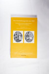 Das Unterhaltungsstuck Um 1800: Literaturhistorische Konfigurationen Das Unterhaltungsstuck Um 1800: Literaturhistorische Konfigurationen