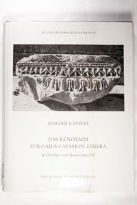 Das Kenothaph für Gaius Caesar in Limyra (Istanbuler Forschungen)