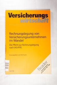 Rechnungslegung von Versicherungsunternehmen im Wandel Rechnungslegung von Versicherungsunternehmen im Wandel