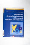 Betriebliche Gesundheitsförderung in kleinen und 