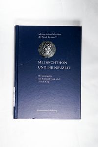 Melanchthon und die Neuzeit - Frank, Günter (Herausgeber)