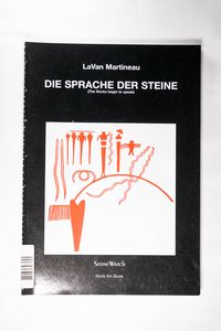 Die Sprache der Steine: Übersetzung der englischen Ausgabe The Rocks begin to speak (Stone Art Rock Art Book) - Martineau, La Van