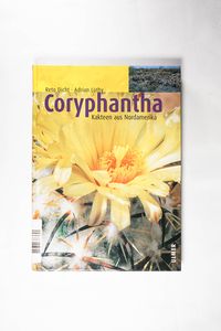 Coryphantha. Kakteen aus Nordamerika - Lüthy, Adrian, Dicht, Reto