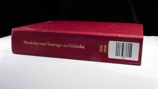 Internationale Hölderlin-Bibliographie / Musikalien und Tonträger zu Hölderlin von 1806–1999