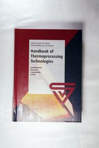 Handbook of Thermoprocessing Technologies: Fundamentals - Processes - Components - Safety Handbook of Thermoprocessing Technologies: Fundamentals - Processes - Components - Safety