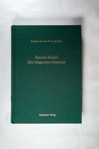 Die Magischen Gemmen: Zu Bildern Und Zauberformeln Auf Geschnittenen Steinen Der Antike Und Neuzeit