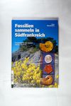 Fossilien sammeln in Südfrankreich. Fundstellen i