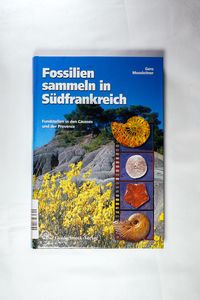 Fossilien sammeln in Südfrankreich. Fundstellen in den Causses und der Provence