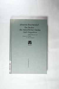 Selbstrefelexion und Erkenntnis Gottes Die Struktur des menschlichen Geistes nach Augustinus De Trinitate - Johannes Brachtendorf Selbstrefelexion und Erkenntnis Gottes Die Struktur des menschlichen Geistes nach Augustinus De Trinitate - Johannes Brachtendorf