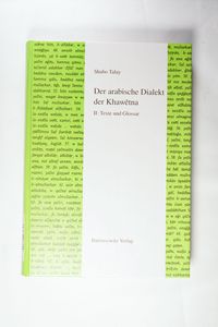 Der arabische Dialekt der Khawêtna. Band II. - Talay, Shabo Der arabische Dialekt der Khawêtna. Band II. - Talay, Shabo