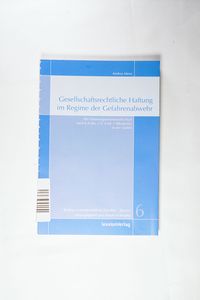 Gesellschaftsrechtliche Haftung im Regime der Gefahrenabwehr Gesellschaftsrechtliche Haftung im Regime der Gefahrenabwehr