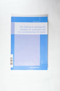 Die Haftung für ökologische Schäden im nordischen und im vereinheitlichten