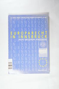 Recht und Europa. Ringvorlesung am Zentrum für Europäisches Recht / Europarecht in Innsbruck Recht und Europa. Ringvorlesung am Zentrum für Europäisches Recht / Europarecht in Innsbruck