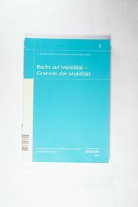 Recht auf Mobilität - Grenzen der Mobilität